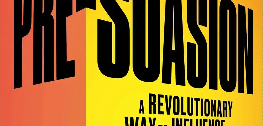 Utelier book review - Pre-Suasion - Robert Cialdini