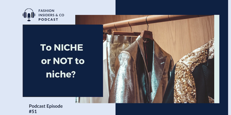 niche in your fashion business podcast
